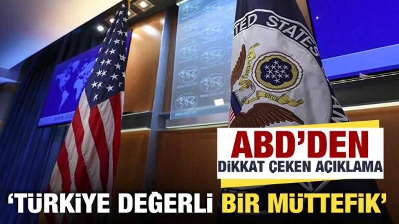 ABD: Türkiye bizim için değerli bir müttefik