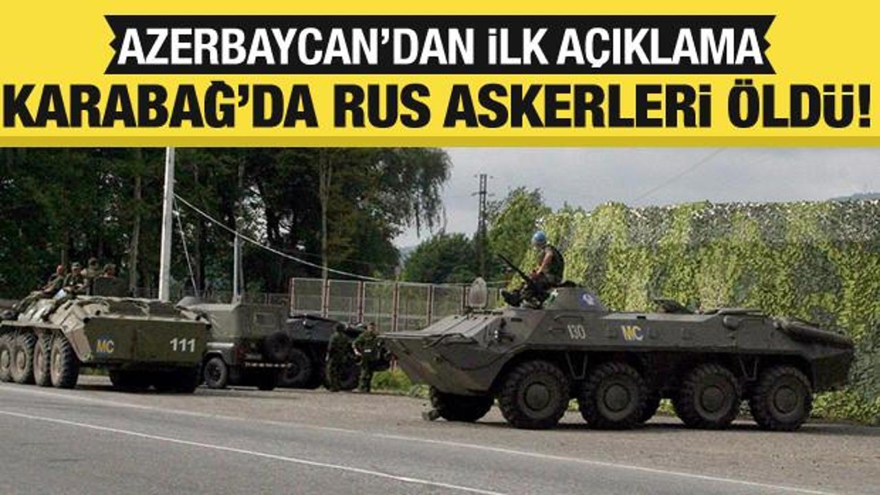 Azerbaycan: Karabağ’da açılan ateş sonucu Rus askerleri öldü