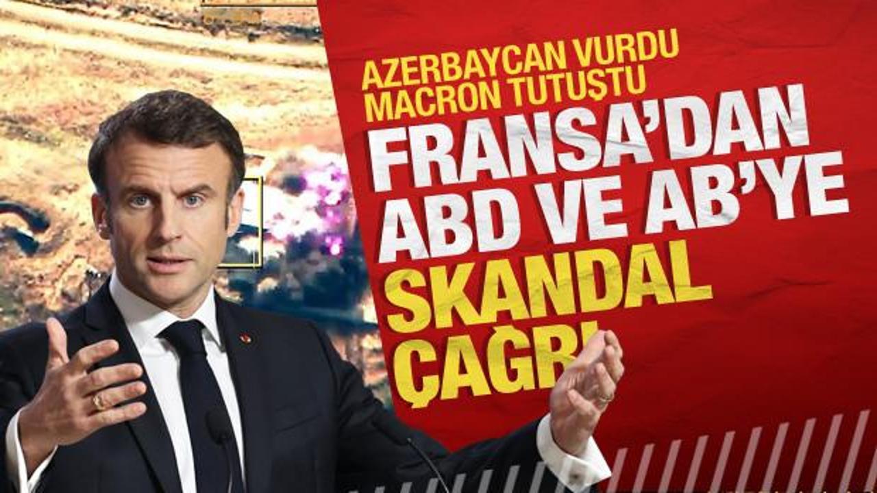 Azerbaycan’ın haklı mücadelesi rahatsız etti… Fransa’dan AB ve ABD’ye skandal çağrı