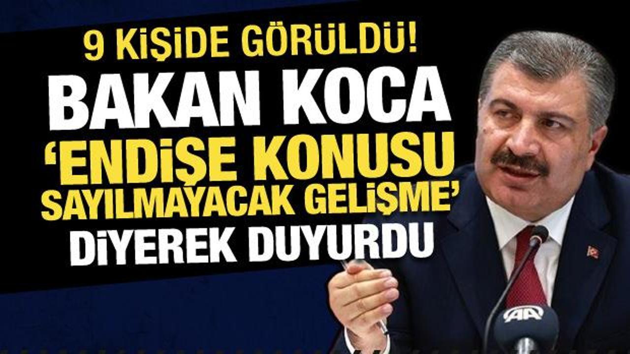 Bakan Koca duyurdu: Türkiye’de 9 kişide Eris varyantı görüldü