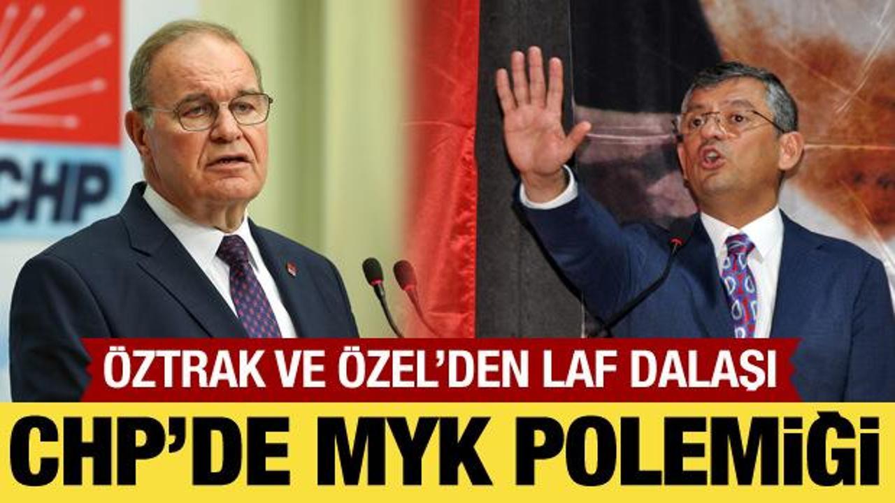 CHP’li Öztrak ve Özel arasında MYK polemiği