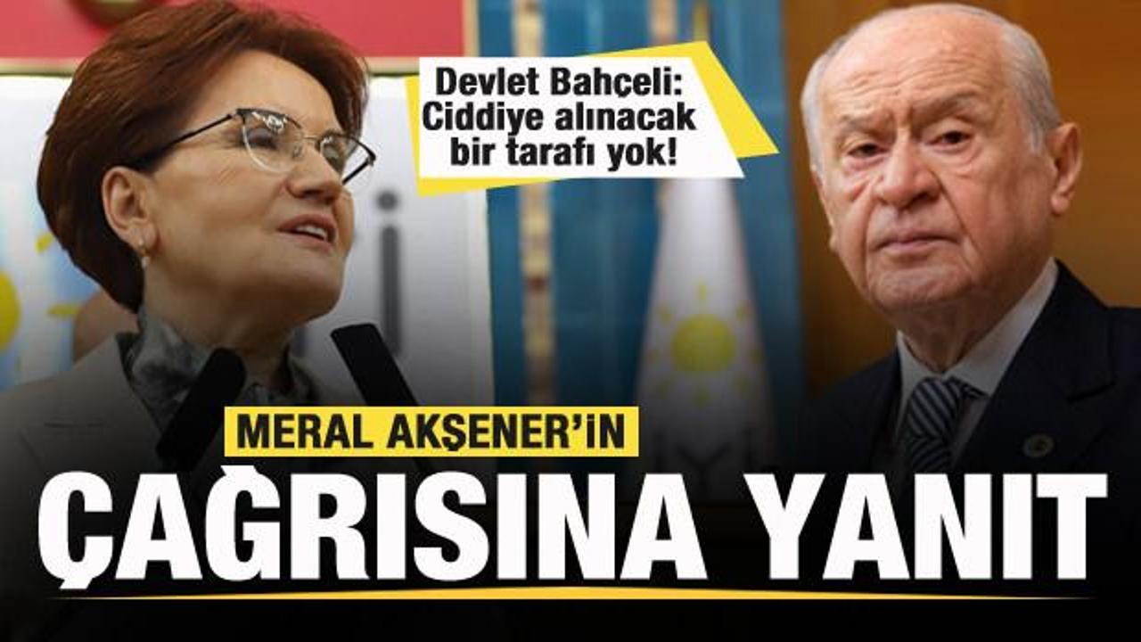 Devlet Bahçeli’den İYİ Parti Genel Başkanı Akşener’in çağrısına yanıt!