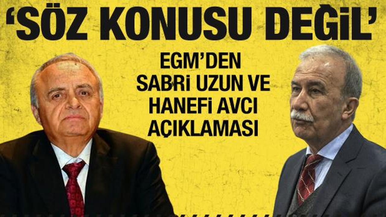 Emniyet’ten Hanefi Avcı ve Sabri Uzun açıklaması