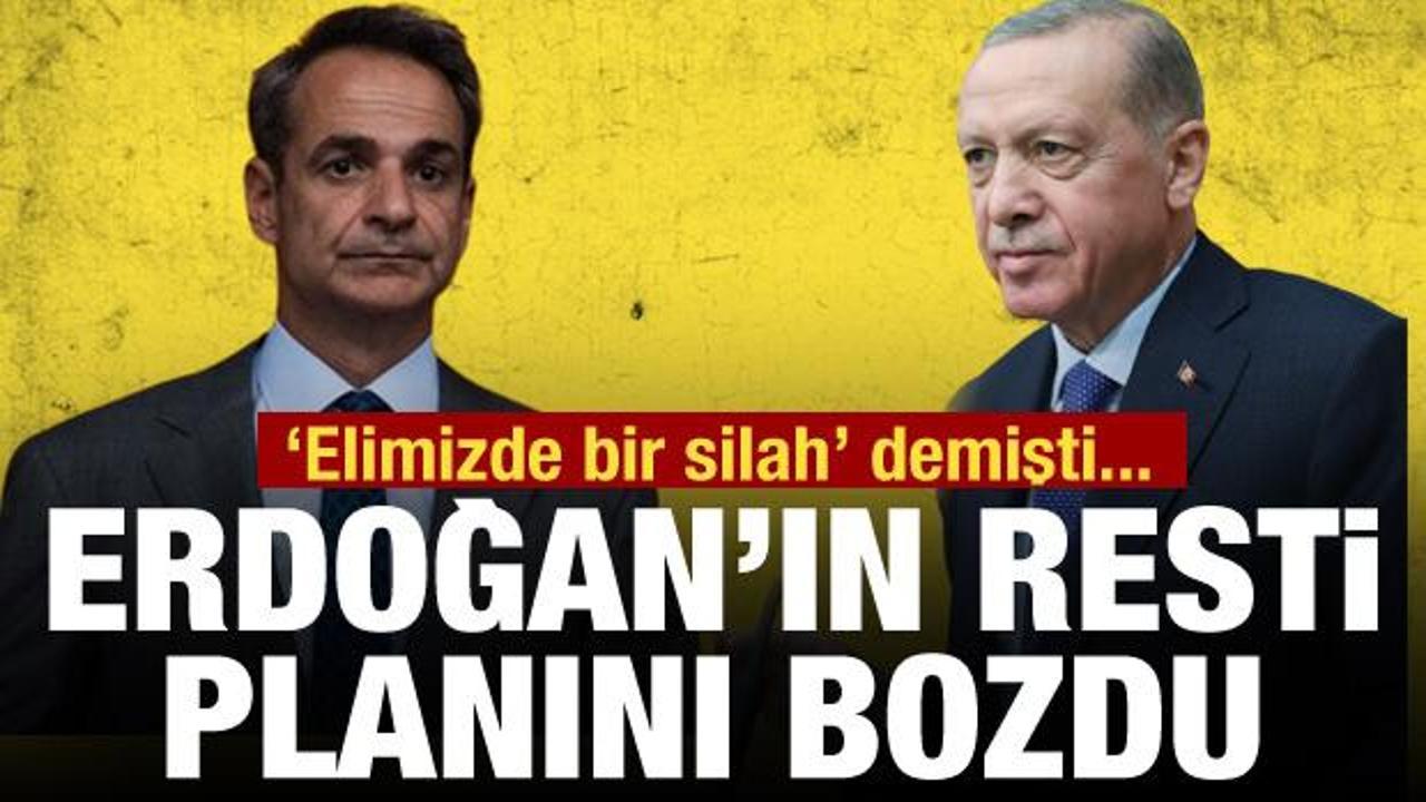 Erdoğan’ın resti Miçotakis’in planını bozdu