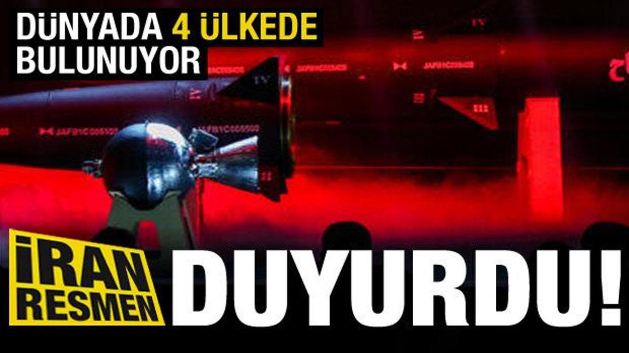İran resmen duyurdu! Dünyada 4 ülkede bulunuyor…