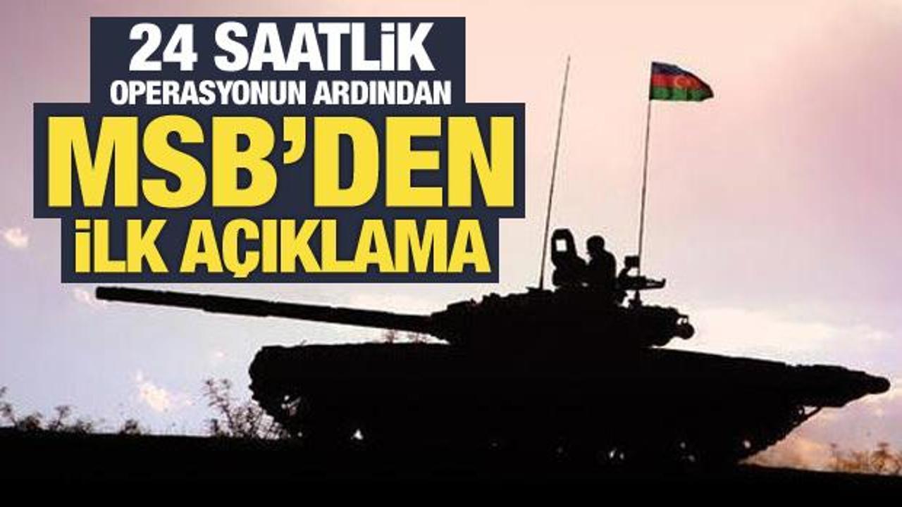 Son Dakika: 24 saatlik Karabağ operasyonun ardından MSB’den ilk açıklama!