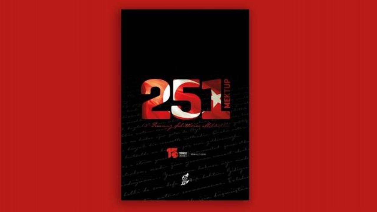 251 Mektup-15 Temmuz Şehitlerine Mektuplar