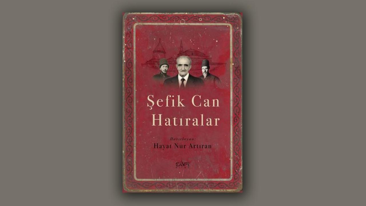 Şefik Can Hatıralar – Hayat Nur Artıran