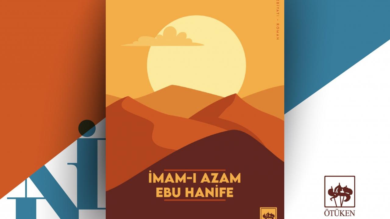 Hakikati arayan özgür ruhlu bir bilge: İmam-ı Azam Ebu Hanife