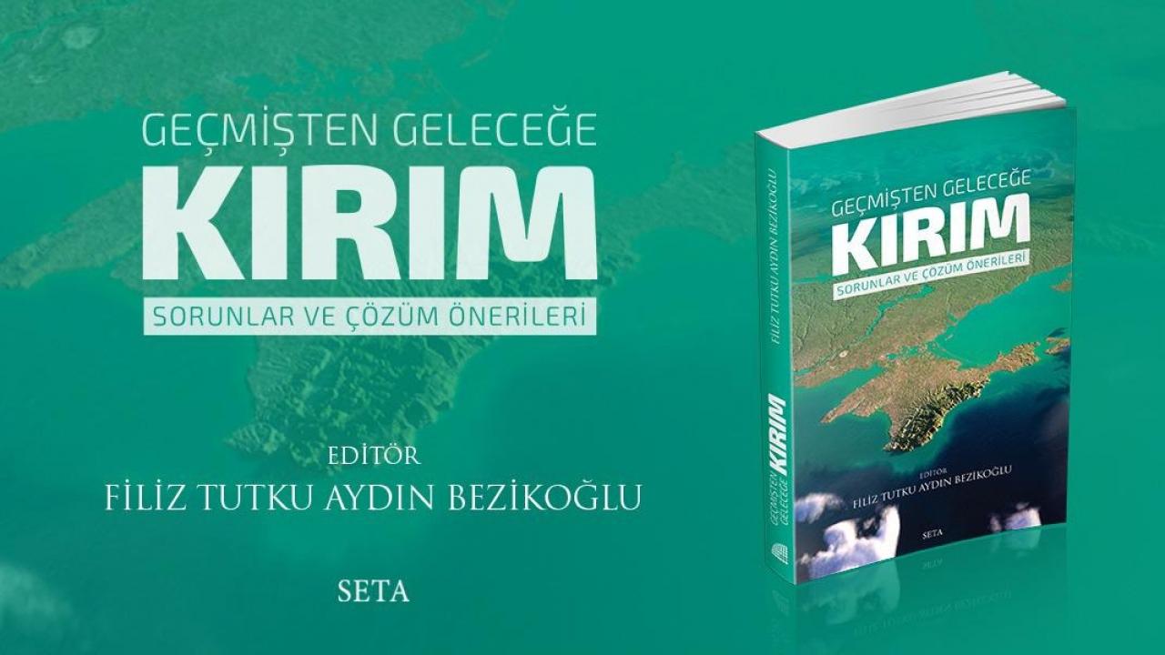 Geçmişten Geleceğe Kırım – Sorunlar ve Çözüm Önerileri
