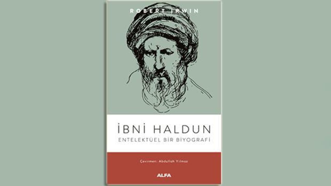 İbni Haldun’un yaşam hikayesi: Entelektüelin düşünsel portresi