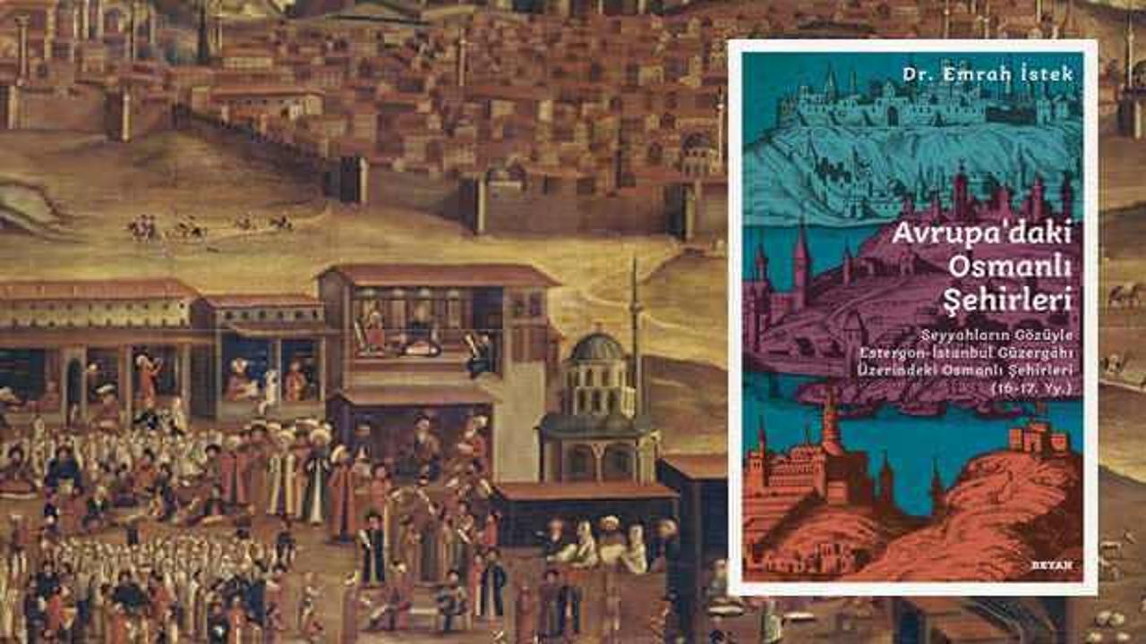 Avrupa’daki Osmanlı Şehirleri