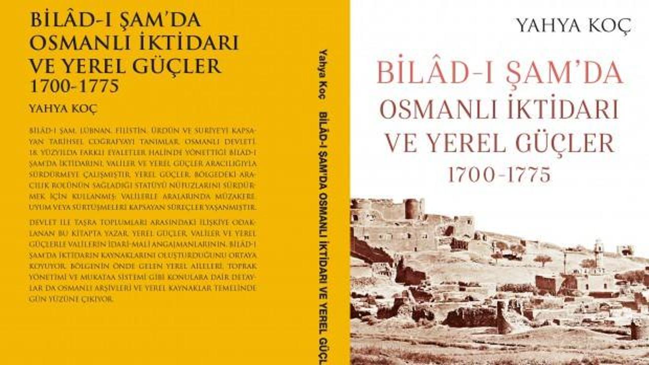 Bilâd-ı Şam’da Osmanlı İktidarı ve Yerel Güçler