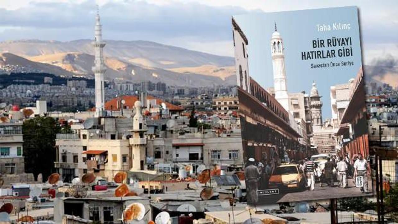 Bir Rüyayı Hatırlar Gibi: Savaştan Önce Suriye