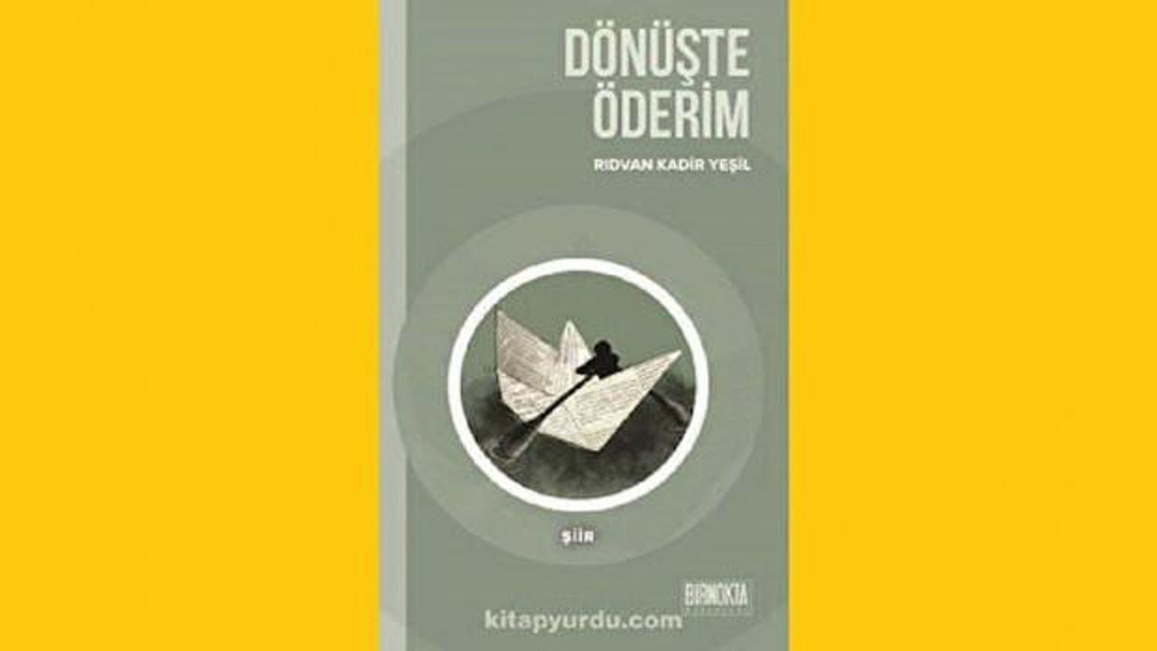 Dönüşte Öderim: Yaşayan şiirler üzerine