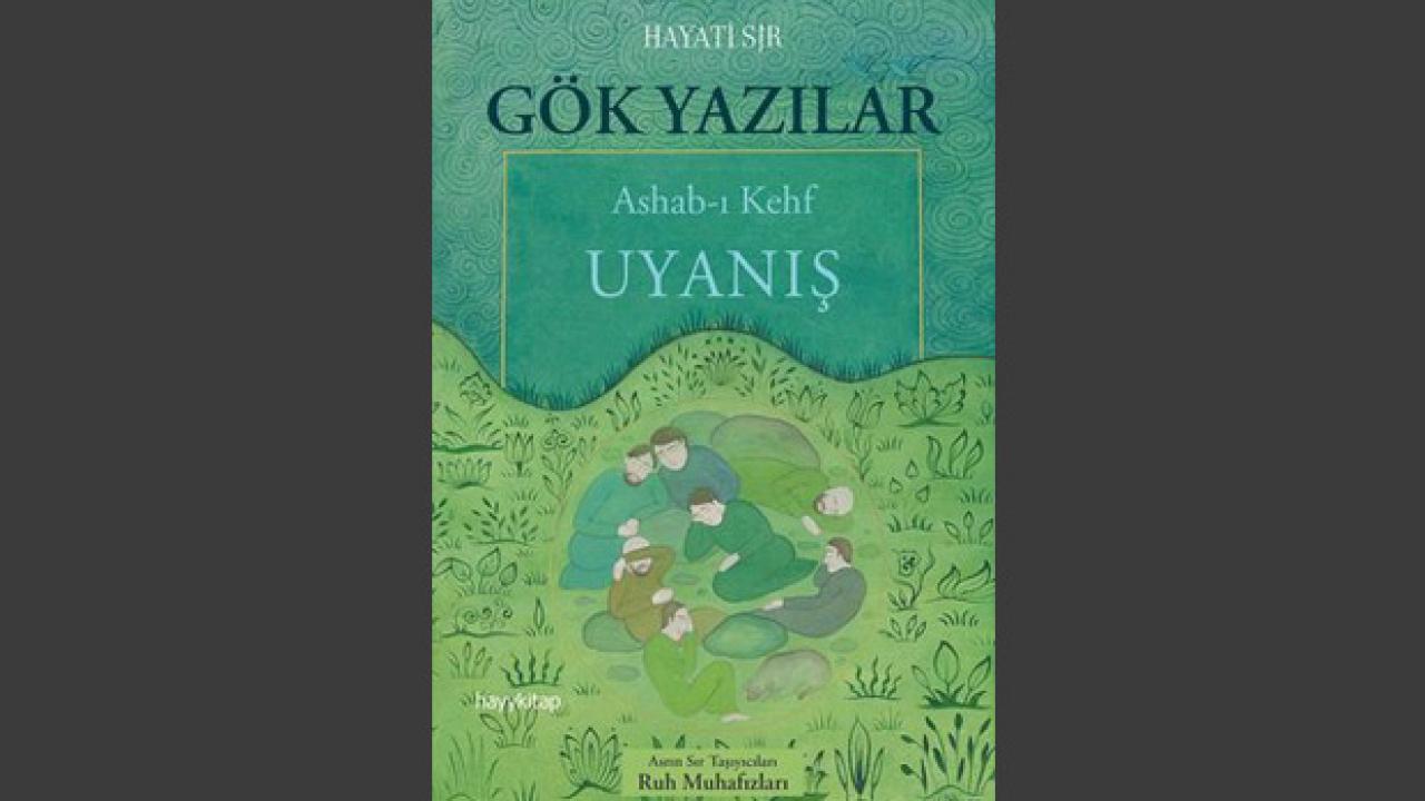 Gök Yazılar: Ashab-ı Kehf Uyanış