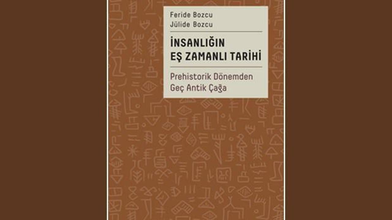 İnsanlığın Eş Zamanlı Tarihi – Prehistorik Dönemden Geç Antik Çağa