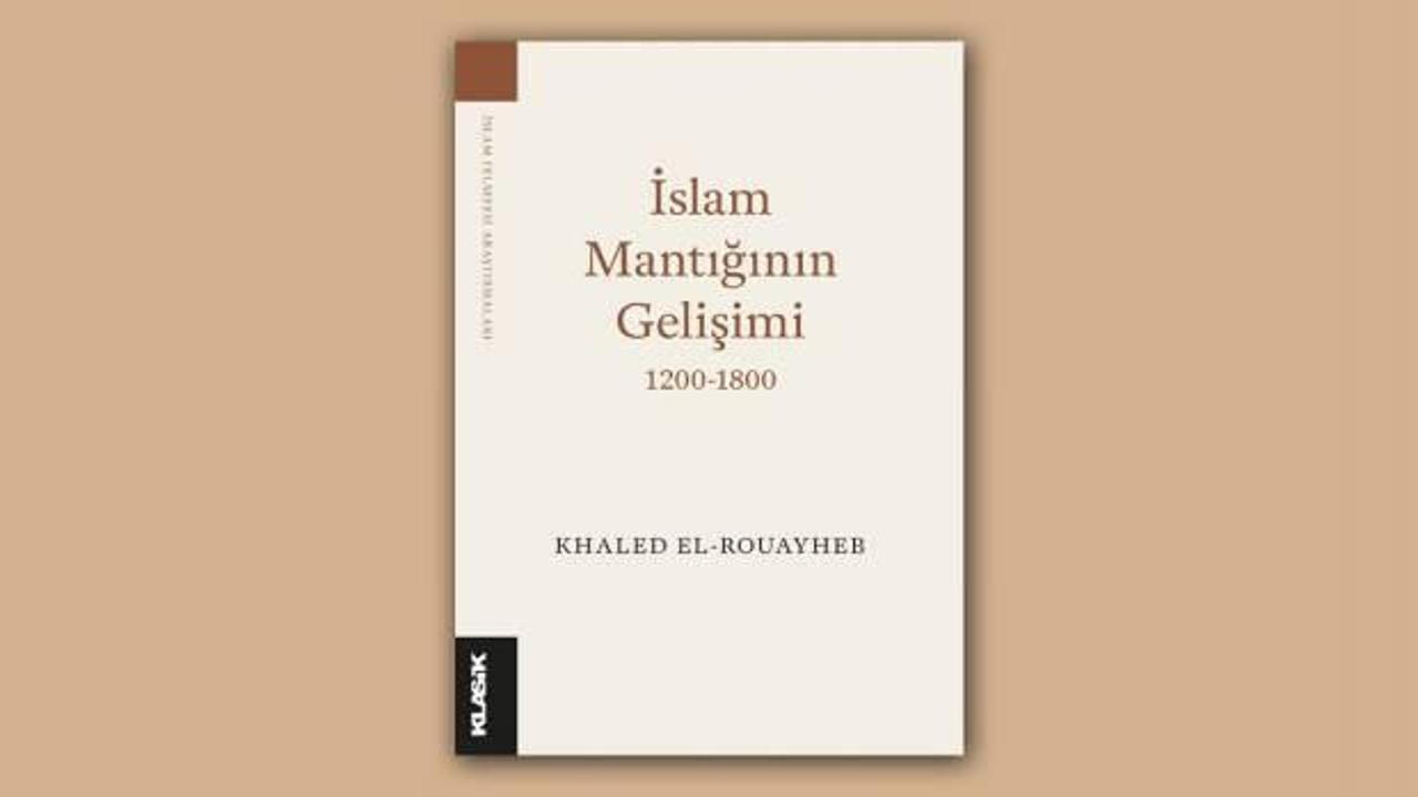 İslam Mantığının Gelişimi 1200-1800 – Khaled El-Rouayheb