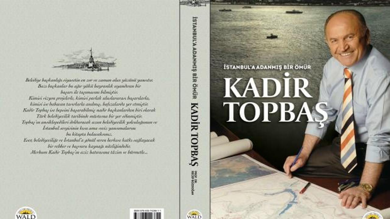 İstanbul’a adanmış bir ömür: Kadir Topbaş