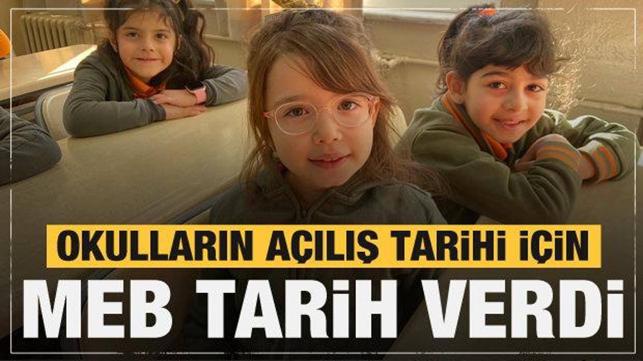 İşte okulların açılacağı tarihler…Deprem bölgesindeki iller için açıklama