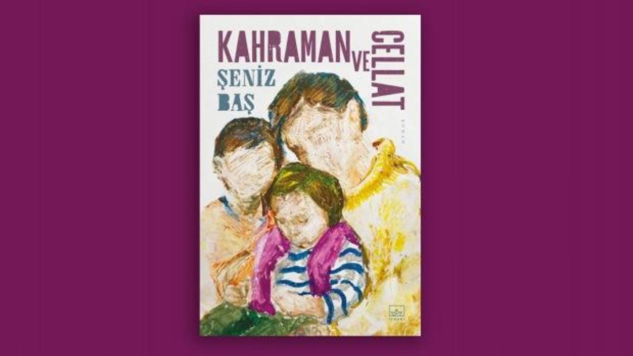 Kahraman ve Cellat-Şeniz Baş