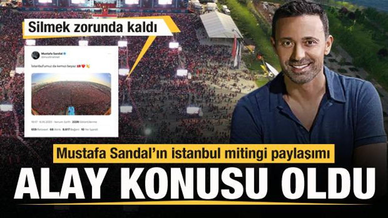 Mustafa Sandal’ın İstanbul mitingi paylaşımı sosyal medyada gündem oldu!