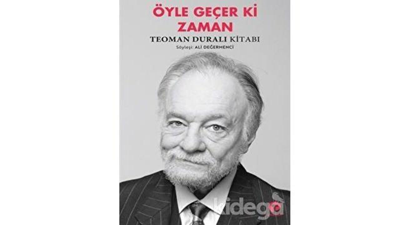 Prof. Dr. Şaban Teoman Duralı’ya dair: Öyle Geçer ki Zaman