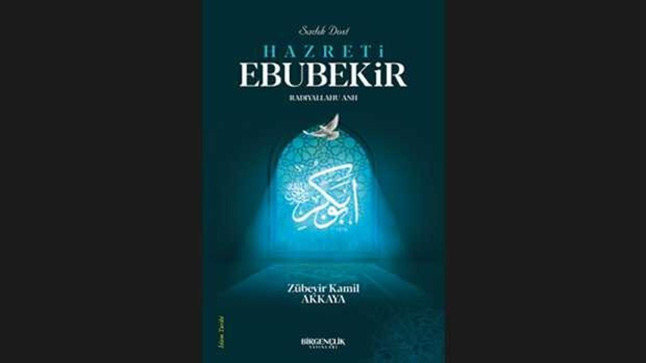 Sadık Dost Hazreti Ebubekir