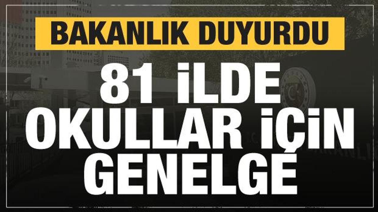Son dakika: 81 ilde okullar için genelge