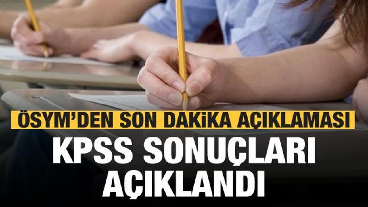 Son dakika: KPSS sonuçları açıklandı