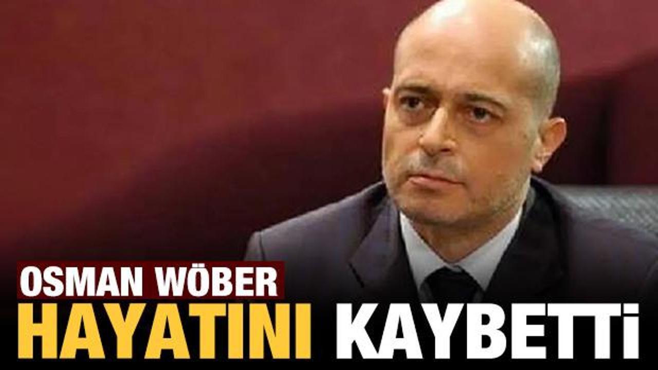 Son dakika: Ünlü oyuncu Osman Wöber hayatını kaybetti
