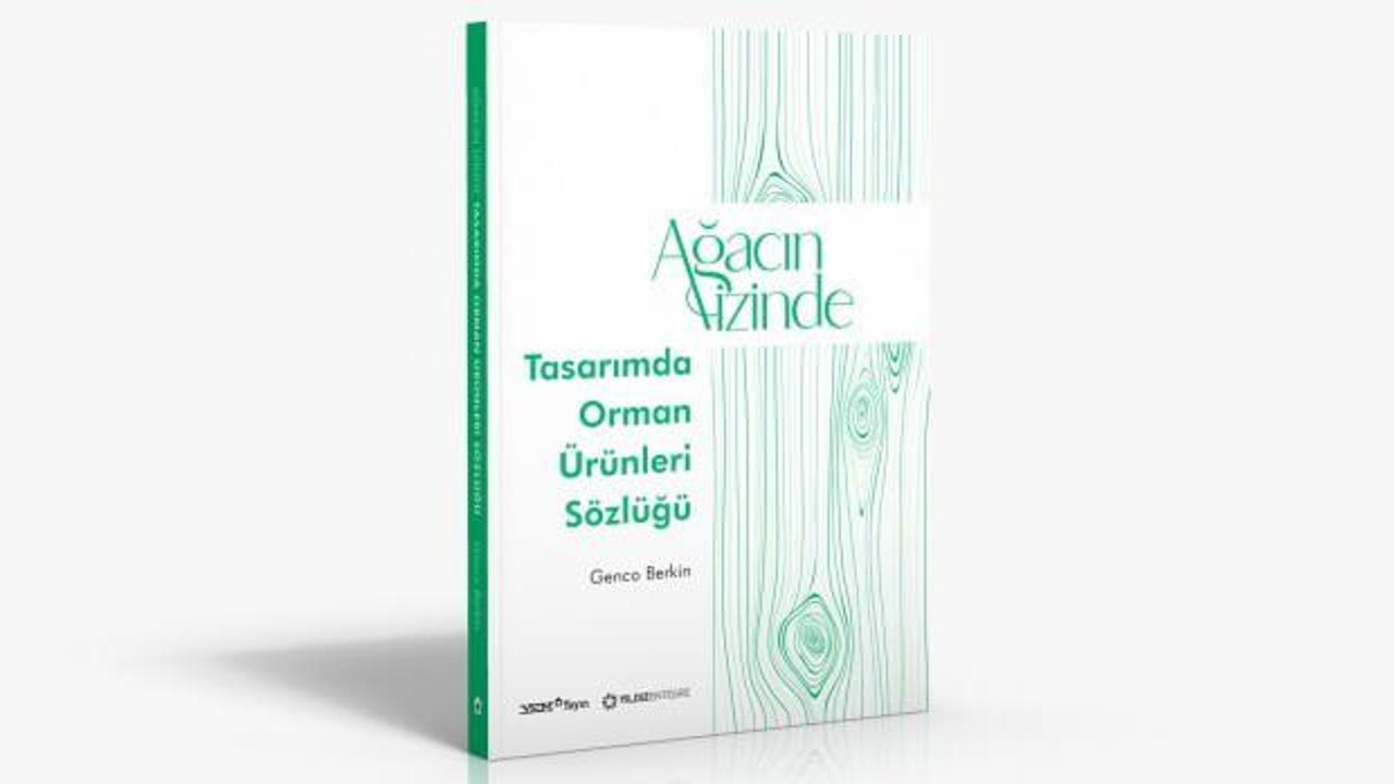 Yıldız Entegre’den “Tasarımda Orman Ürünleri Sözlüğü”