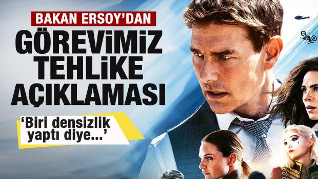 Bakanlıktan ‘Görevimiz Tehlike’ filmi açıklaması: Biri densizlik yaptı diye…