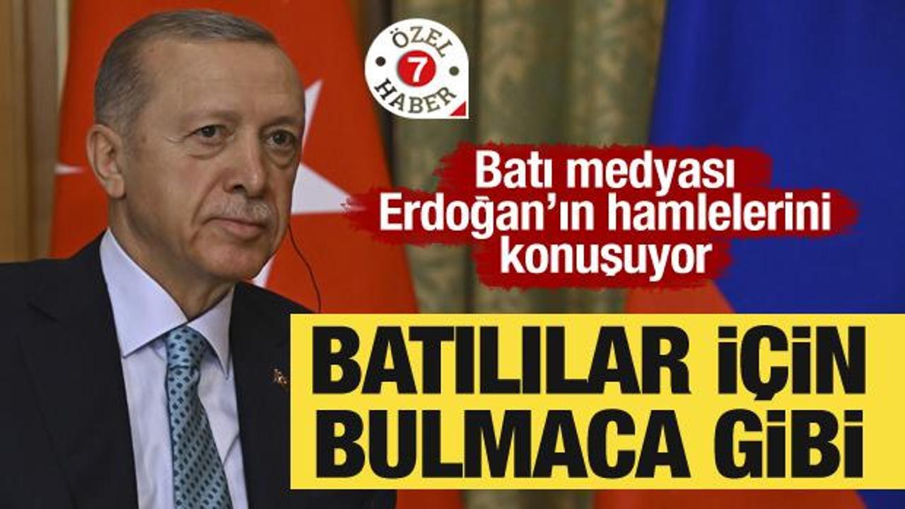 Batı medyası Erdoğan’ın hamlelerini konuşuyor: “Batılılar için bulmaca gibi”