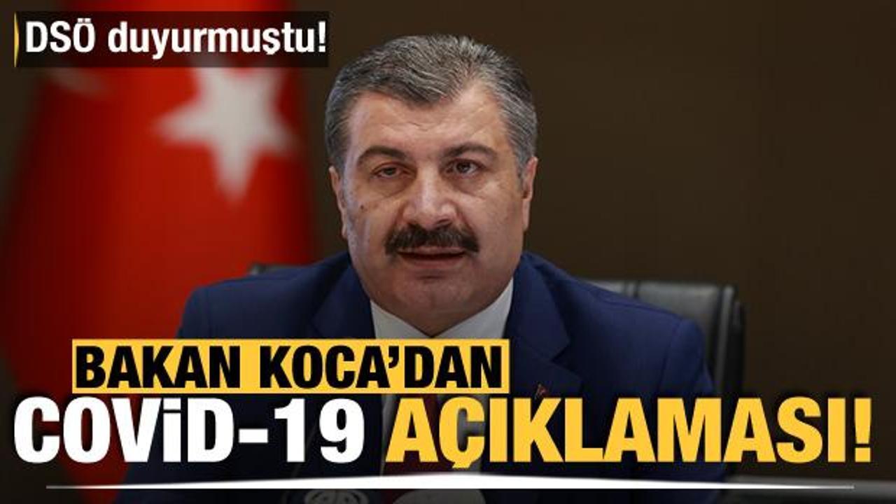 DSÖ duyurmuştu! Bakan Koca’dan koronavirüs açıklaması