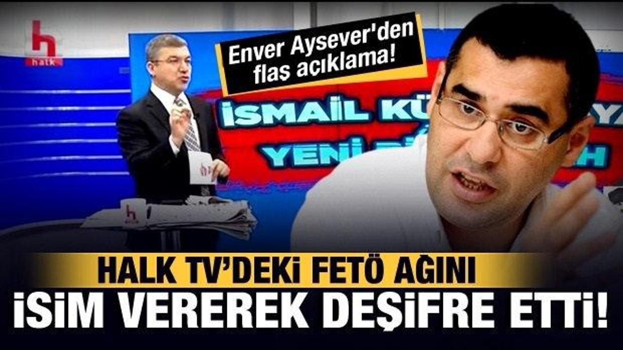 Enver Aysever’den flaş açıklama! Halk TV’deki FETÖ ağını isim vererek deşifre etti!