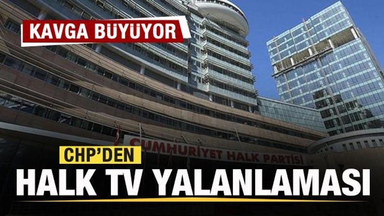 Kavga büyüyor! CHP’den Halk TV yalanlaması