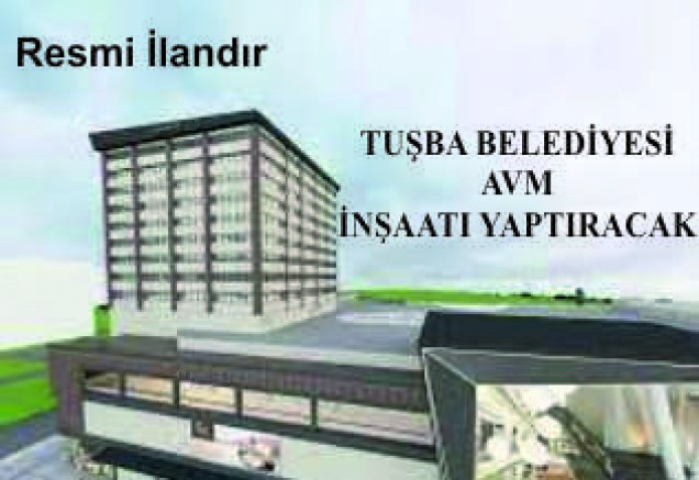 AVM VE TİCARİ YAŞAM KOMPLEKSİ İNŞAATI YAPTIRILACAK