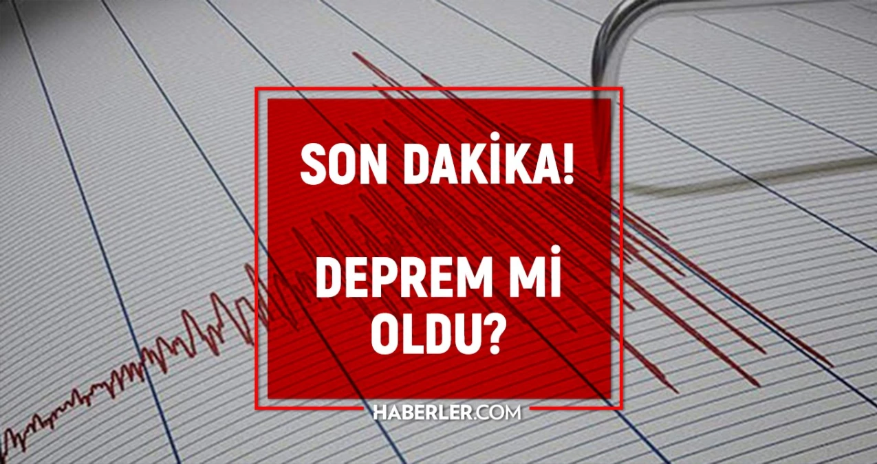 Dün gece deprem oldu mu? İzmir’de, İstanbul’da, Ankara’da deprem mi oldu? 10 Haziran dün gece deprem mi oldu? İstanbul’da bugün deprem mi oldu?