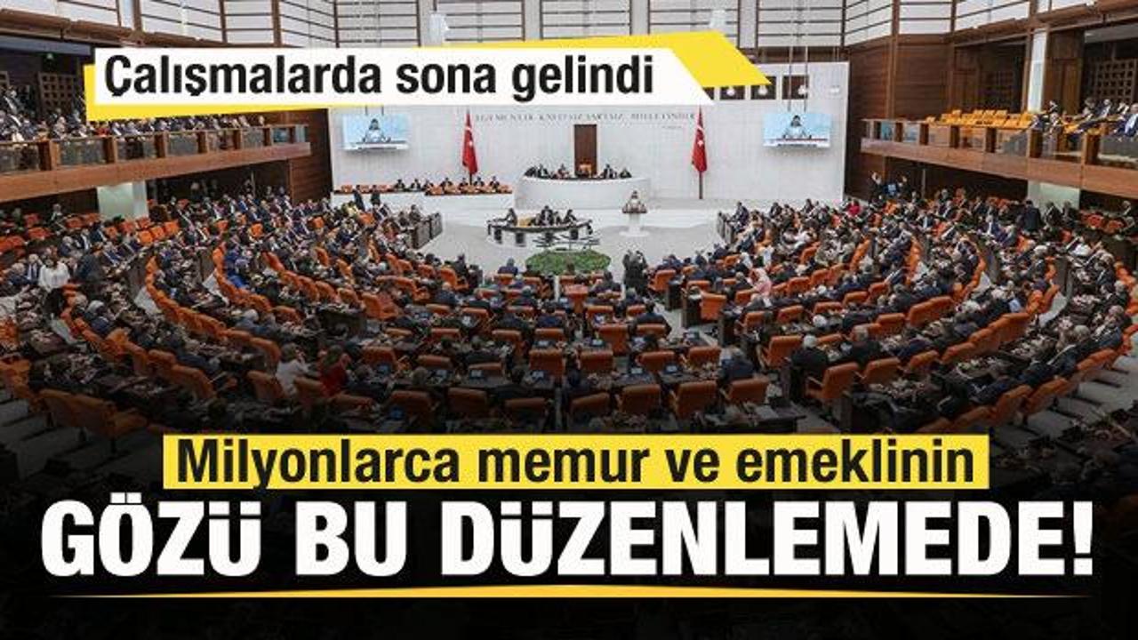 Milyonlarca memur ve emeklinin gözü bu düzenlemede!