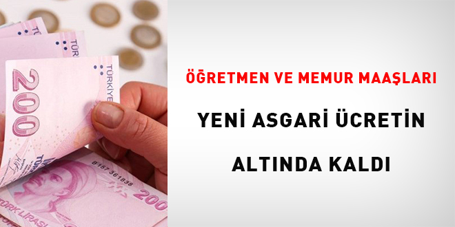 Öğretmen ve memur maaşları yeni asgari ücretin altında kaldı
