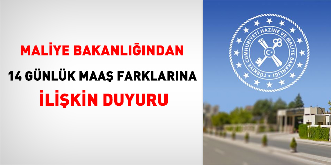 Maliye’den 14 günlük maaş farklarına ilişkin duyuru