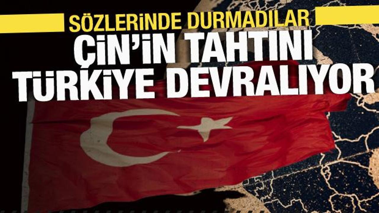 Çin’in tahtını Türkiye devralıyor! Sözlerinde durmadılar