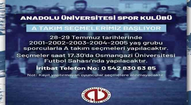 Anadolu Üniversitesi’nde A takım seçmeleri başlıyor