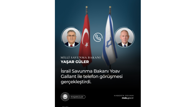 Bakan Güler, İsrailli mevkidaşı Gallant ile telefonda görüştü