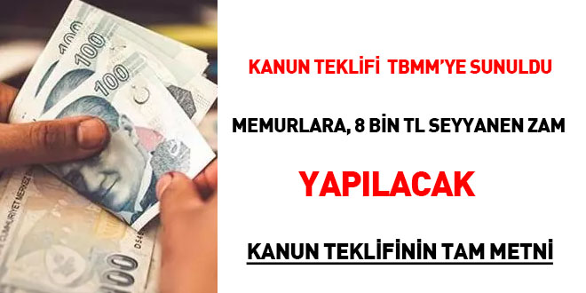 Maaş teklifi TBMM’ye sunuldu: 8 bin TL seyyanen zam yapılacak