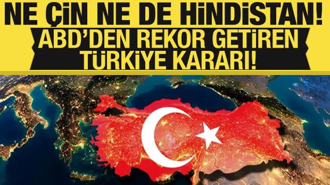 ABD’den rekor getiren Türkiye kararı