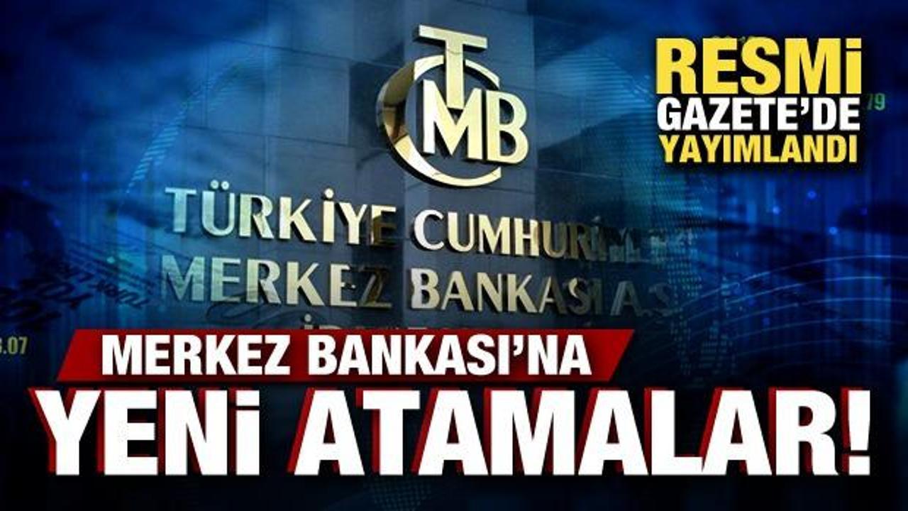 Merkez Bankası Başkan Yardımcılıklarına yeni atama!