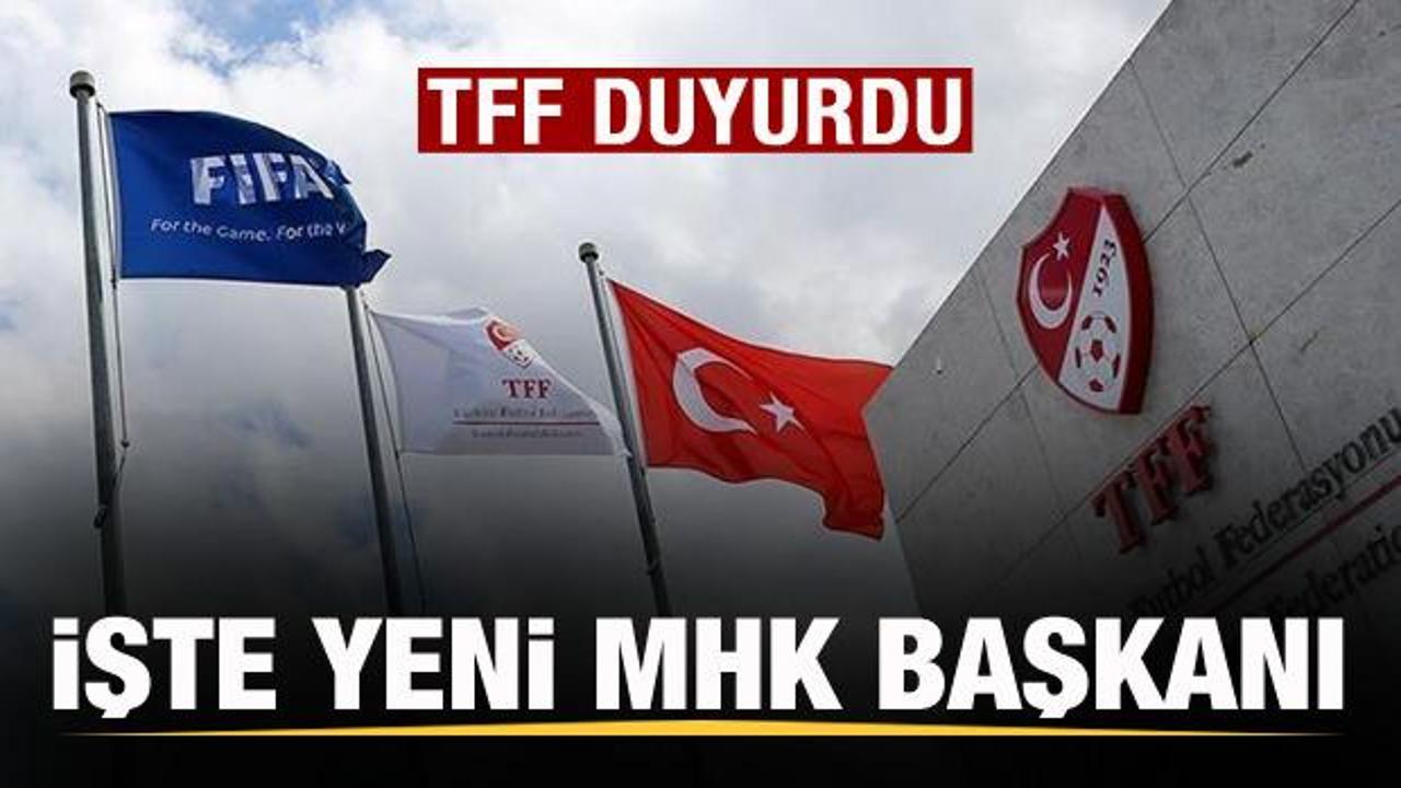 Yeni MHK Başkanı belli oldu