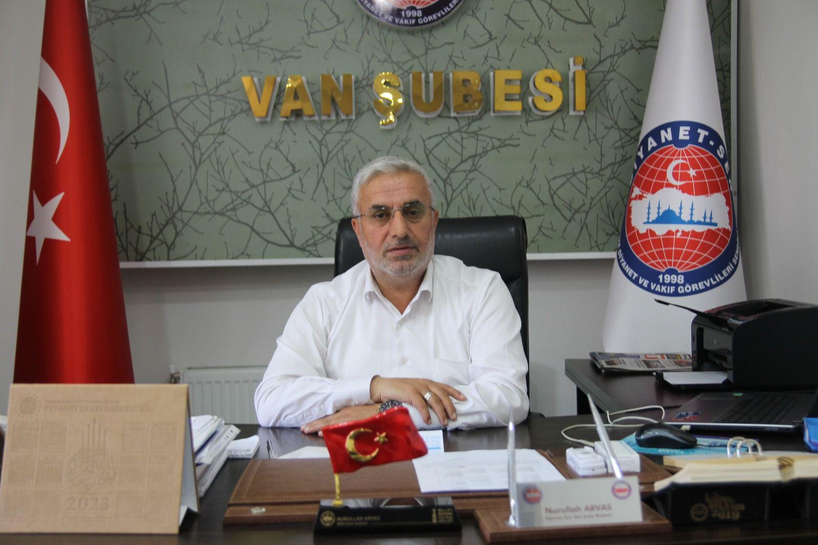 Diyanet Sen Van Şube Başkanı Arvas: “Dini değerlere alenen aşağılanmasına asla izin vermeyiz”